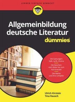 Allgemeinbildung deutsche Literatur für Dummies - Kirstein, Ulrich;Rausch, Tina