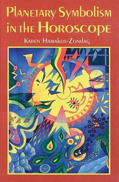 Planetary Symbolism in the Horoscope - Hamaker-Zondag, Karen (Karen Hamaker-Zondag)