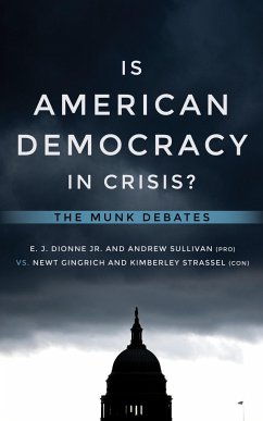 Is American Democracy in Crisis? - Dionne, E J; Sullivan, Andrew; Gingrich, Newt; Strassel, Kimberley