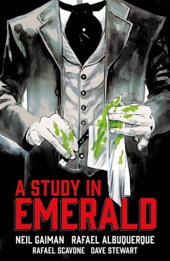 Neil Gaiman's a Study in Emerald - Gaiman, Neil; Albuquerque, Rafael; Scavone, Rafael