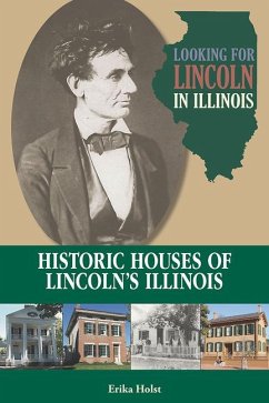 Looking for Lincoln in Illinois - Holst, Erika