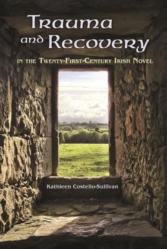 Cover Trauma and Recovery in the Twenty-First-Century Irish Novel