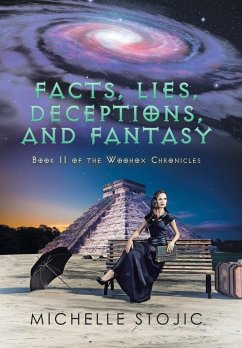 Facts, Lies, Deceptions, and Fantasy - Stojic, Michelle