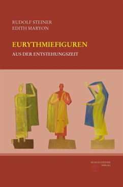 Eurythmiefiguren aus der Entstehungszeit - Steiner, Rudolf;Maryon, Edith