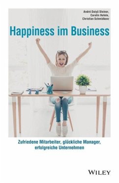 Happiness im Business - Daiyû Steiner, André;Hefele, Carolin;Schmidkonz, Christian