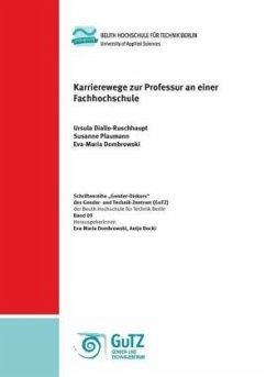 Karrierewege zur Professur an einer Fachhochschule - Plaumann, Susanne;Dombrowski, Eva-Maria;Diallo-Ruschhaupt, Ursula