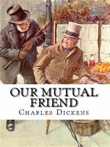 Our Mutual Friend (eBook, ePUB) - Dickens, Charles