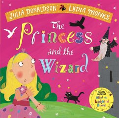 The Princess and the Wizard - Donaldson, Julia;Monks, Lydia