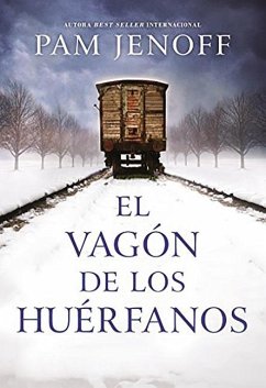 Vagón de Los Huérfanos - Jenoff, Pam