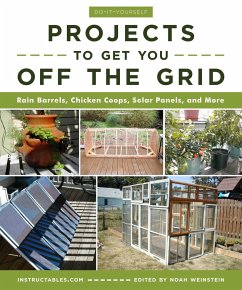 Do-It-Yourself Projects to Get You Off the Grid - Instructables Com