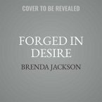 Forged in Desire