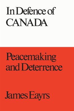 In Defence of Canada Volume III - Eayrs, James