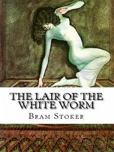 The Lair of the White Worm (eBook, ePUB) - Stoker, Bram