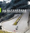 50 Alpenpässe für Rennradfahrer... - Bild 1