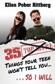 35 Things Your Teen Won't Tell You, So I Will (eBook, ePUB)
