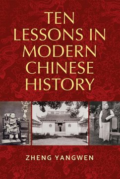 Ten Lessons in Modern Chinese History - Zheng, Yangwen