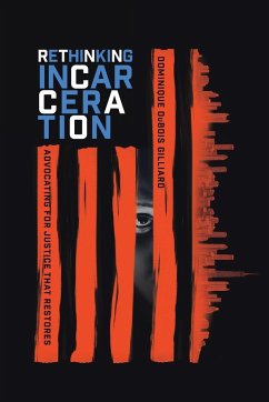 Rethinking Incarceration - Gilliard, Dominique DuBois