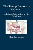 The Trump Dictionary Volume 1