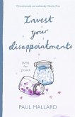 Invest Your Disappointments