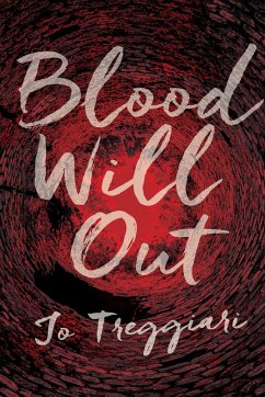 Blood Will Out - Treggiari, Jo