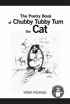 The Poetry Book of Chubby Tubby Tum the Cat - Hoang, Vinh