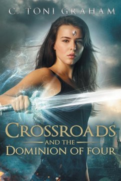 Crossroads and the Dominion of Four - Graham, C. Toni