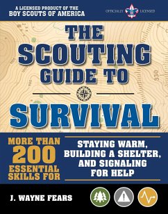 The Scouting Guide to Survival: An Officially-Licensed Book of the Boy Scouts of America - The Boy Scouts of America; Fears, J Wayne