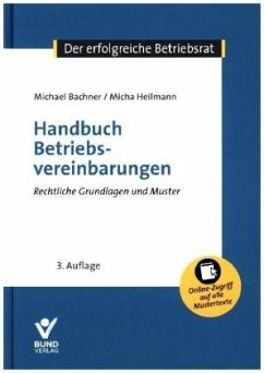 Handbuch Betriebsvereinbarungen - Bachner, Michael;Heilmann, Micha
