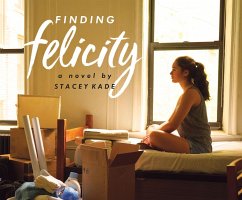 Finding Felicity - Kade, Stacey