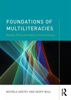 Foundations of Multiliteracies - Anstey, Michèle; Bull, Geoff