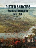 Pieter Snayers 1592 - 1667 - Der Schlachtenmaler des 17. Jahrhunderts Pieter Snayers 1592 - 1667 - Der Schlachtenmaler des 17. Jahrhunderts