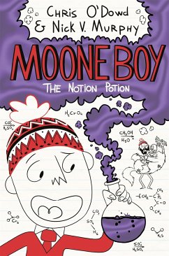 Moone Boy 3: The Notion Potion - O'Dowd, Chris (Author); Murphy, Nick Vincent (Author)