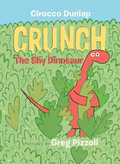 Crunch the Shy Dinosaur - Dunlap, Cirocco