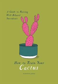 How to Train Your Cactus - Jones, Tonwen