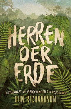 Herren der Erde - Don Richardson