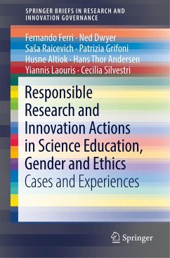 Responsible Research and Innovation Actions in Science Education, Gender and Ethics - Ferri, Fernando;Dwyer, Ned;Raicevich, Sasa