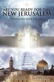 Are You Ready For the New Jerusalem (eBook, ePUB)
