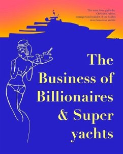 The Business of Billionaires & Superyachts - Prince, Christina