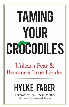 Taming Your Crocodiles: Better Leadership Through Personal Growth - Faber, Hylke