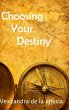 Choosing Your Destiny - Bild 1