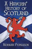 A Haverin' History of Scotland