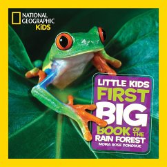 National Geographic Little Kids First Big Book of the Rain Forest - National Geographic Kids; Donohue, Moira Rose