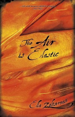 The Air Is Elastic - Zeltserman, Ella