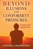 Beyond Illusions and Conformity Pressures