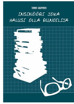 Insinööri joka halusi olla runoilija - Kauppinen, Tommi