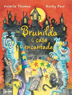 Bruixa Brunilda i la casa encantada - Paul, Korky; Thomas, Valerie