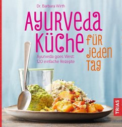 Ayurveda-Küche für jeden Tag - Wirth, Barbara