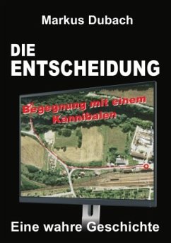 DIE ENTSCHEIDUNG - BEGEGNUNG MIT EINEM KANNIBALEN - Dubach, Markus