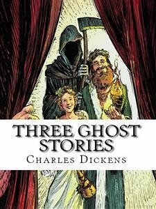 Three Ghost Stories (eBook, ePUB) - Dickens, Charles