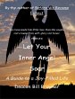Let Your Inner Angel Soar: A Guide to a... - Bild 1